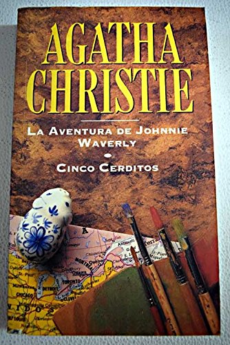 La aventura de Johnnie Waverly ; Cinco cerditos book