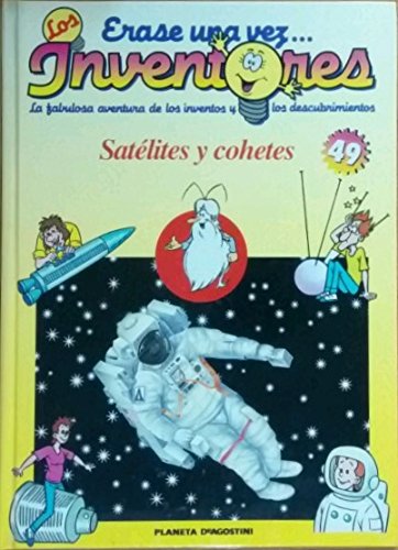 Satélites y Cohetes (Érase una Vez los Inventores) book
