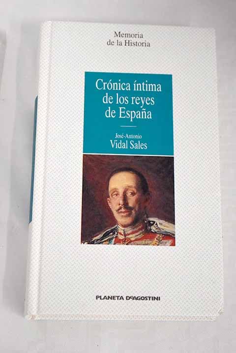 Crónica íntima de los reyes de España Books