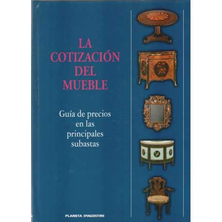 La cotizacion del mueble (gran galeria del mueble antiguo [fasciculos! book