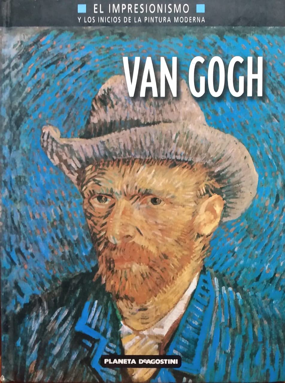 EL IMPRESIONISMO Y LOS INICIOS DE LA PINTURA MODERNA. VAN GOGH Books