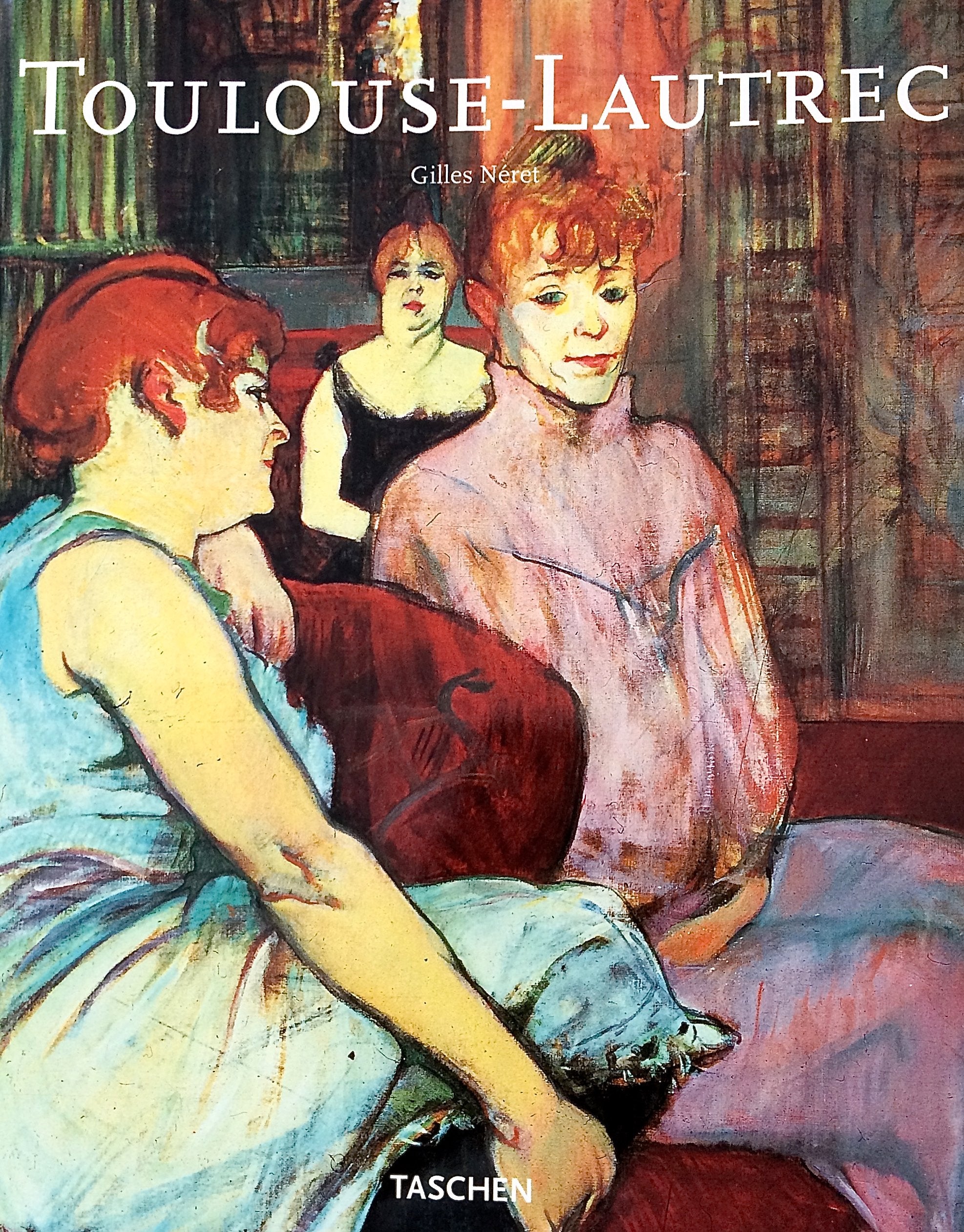 TOLOUSE LAUTREC El Impresionismo y los Inicios de la Pintura Moderna book