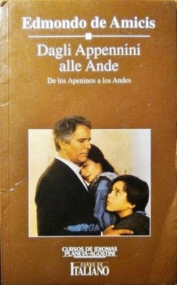 DAGLI APPENNINI ALLE ANDE = DE LOS APENINOS A LOS ANDES. DE AMICIS EDMONDO book