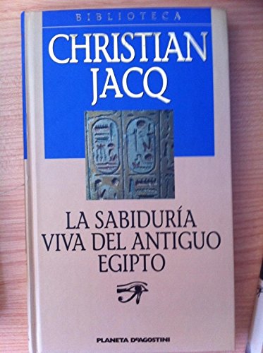 La sabiduría viva del antiguo Egipto book