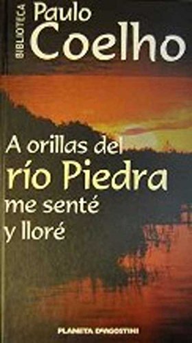A orillas del río Piedra me senté y lloré Books