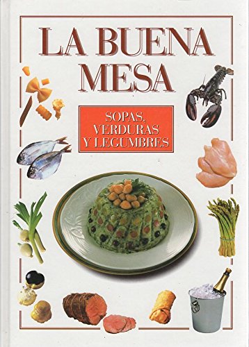 Sopas. Verduras Y Legumbres book