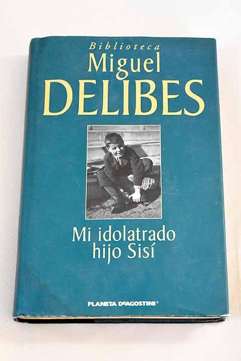 Mi idolatrado hijo Sisí Books