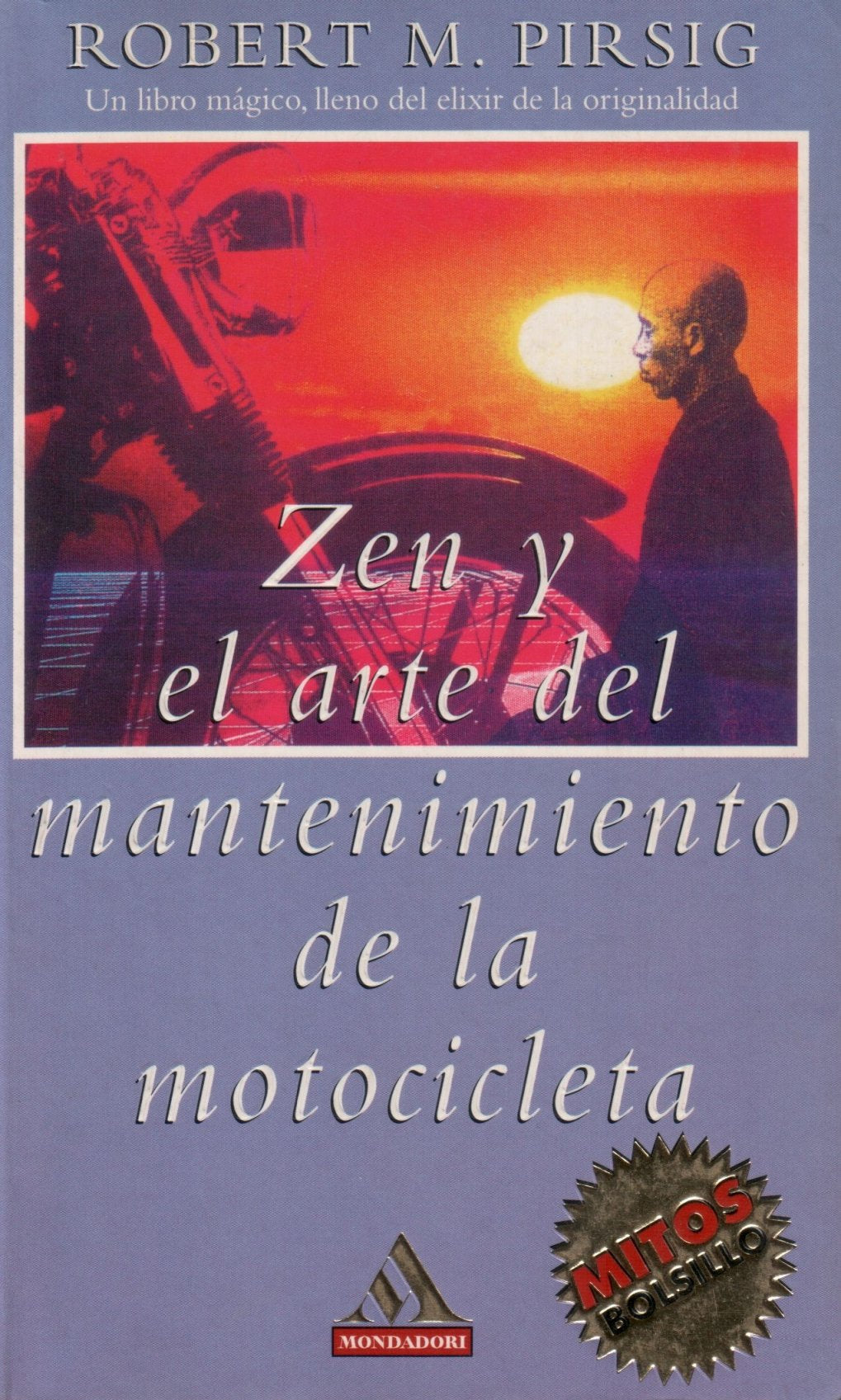 Zen y el arte del mantenimiento dela motocicleta ("mitos bolsillo") book