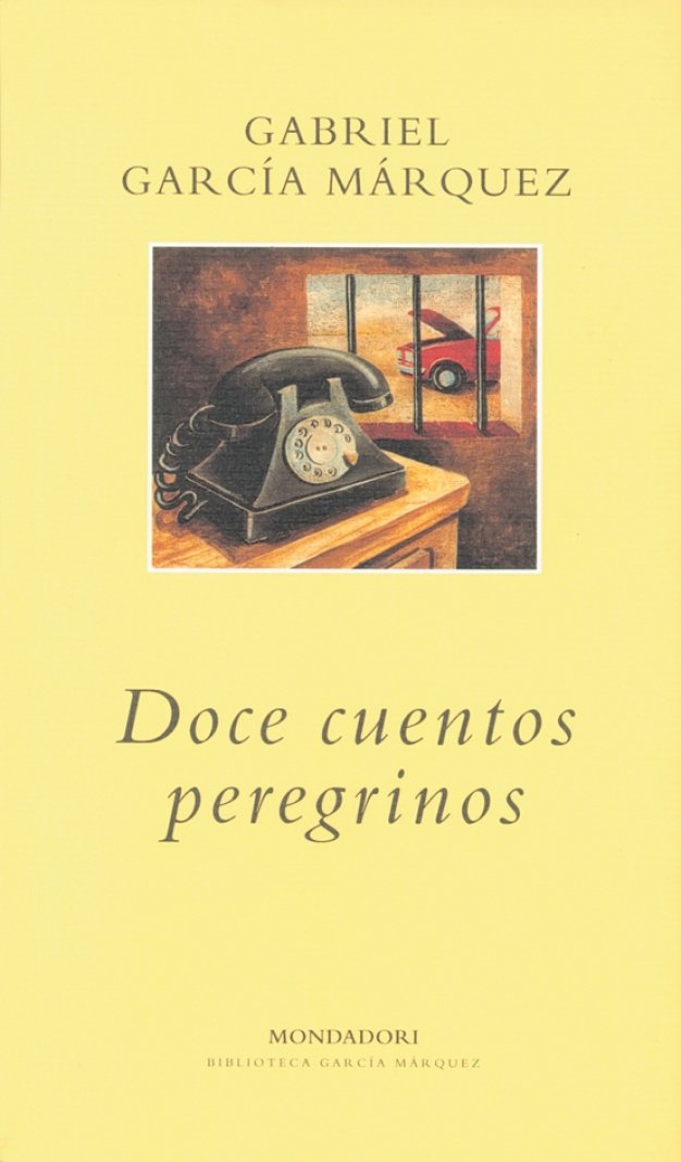 Doce cuentos peregrinos (BIBLIOTECA GARCIA MARQUEZ, Band 101104) Learning & Reference