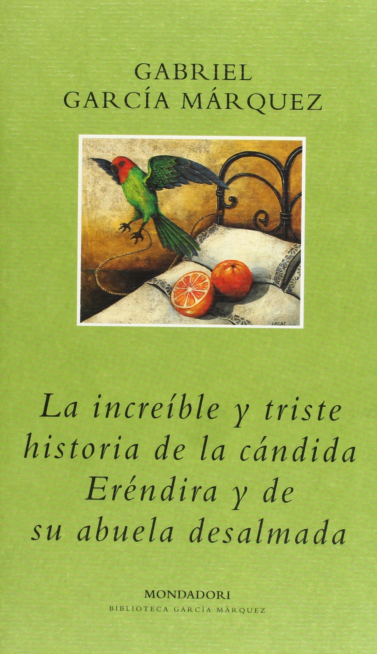 La increible y triste historia de la candida Erendira y de su abuela desalmada (BIBLIOTECA GARCIA MARQUEZ, Band 101104) Learning & Reference