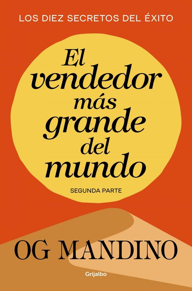 El vendedor más grande del mundo (segunda parte): Los diez secretos del éxito (Crecimiento personal) Business, Finance & Career