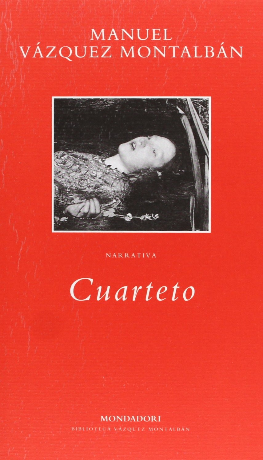 Cuarteto (BIBLIOTECA VAZQUEZ MONTALBAN, Band 101105) Contemporary literature