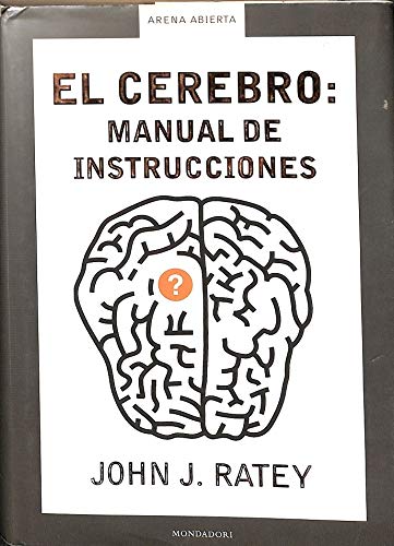 Cerebro : manual de instrucciones, el (Arena Abierta) Books