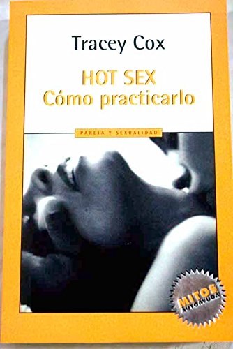 HOT SEX. Cómo practicarlo Books