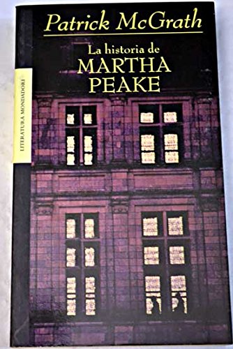 La historia de Martha Peake / Martha Peake: A Novel of the Revolution book