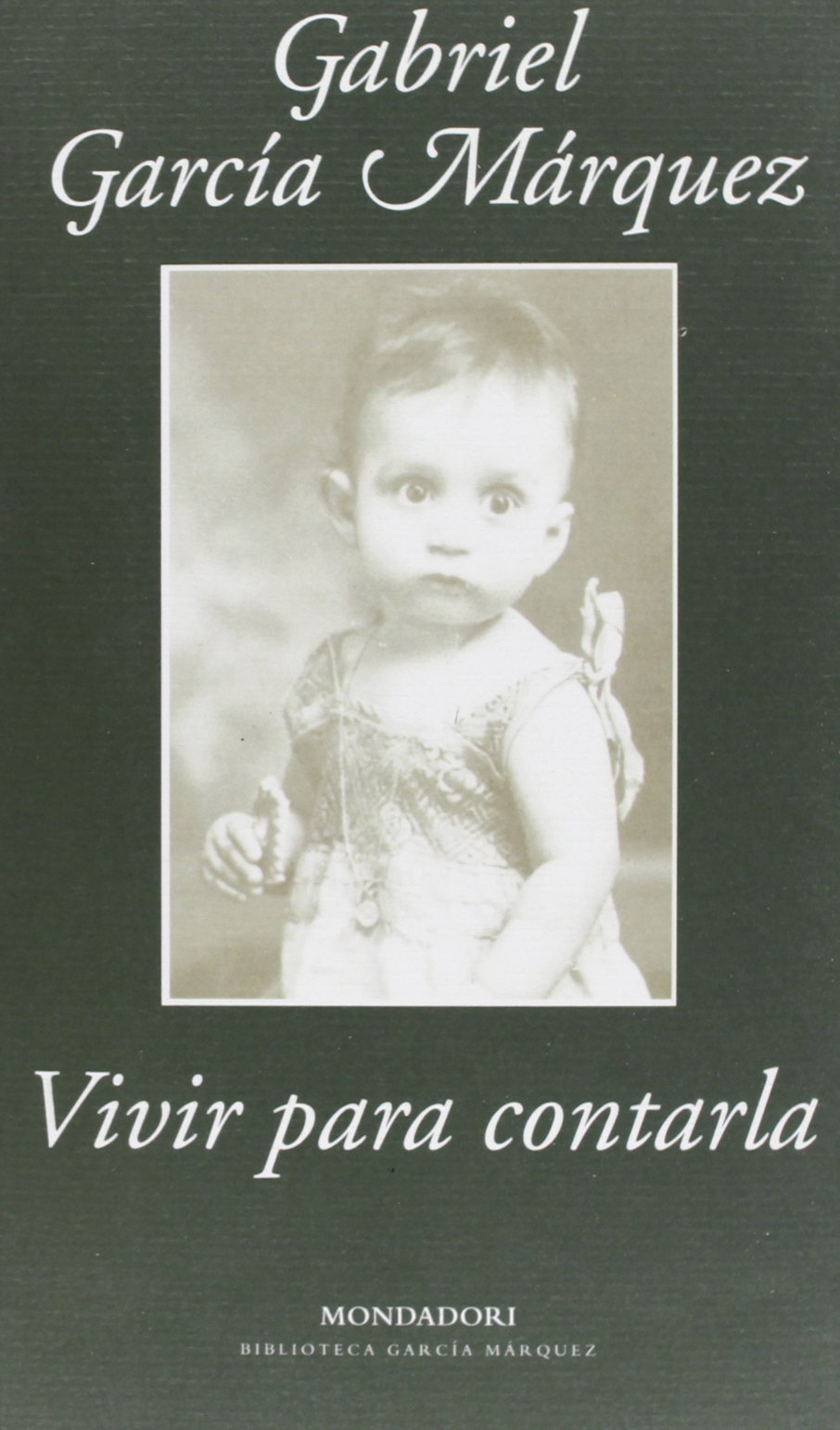 Vivir para contarla (Literatura Random House, Band 101101) General education