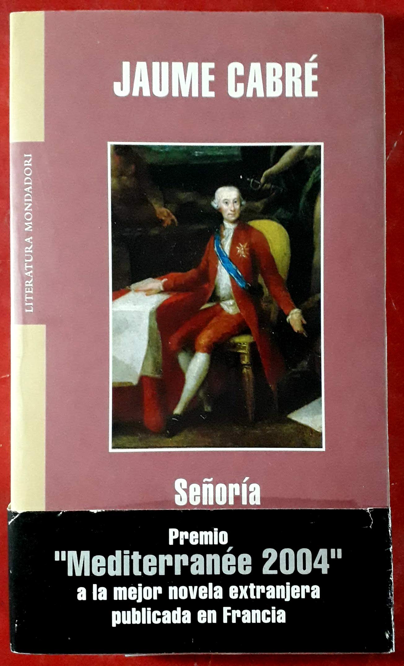 Señoría: Premio Mediterranée a la mejor novela extranjera publicada en Francia 2004 (Literatura Mondadori/ Mondadori Literature, Band 264) Historical Fiction