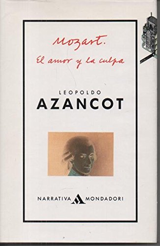 Mozart: El amor y la culpa (Narrativa Mondadori) book