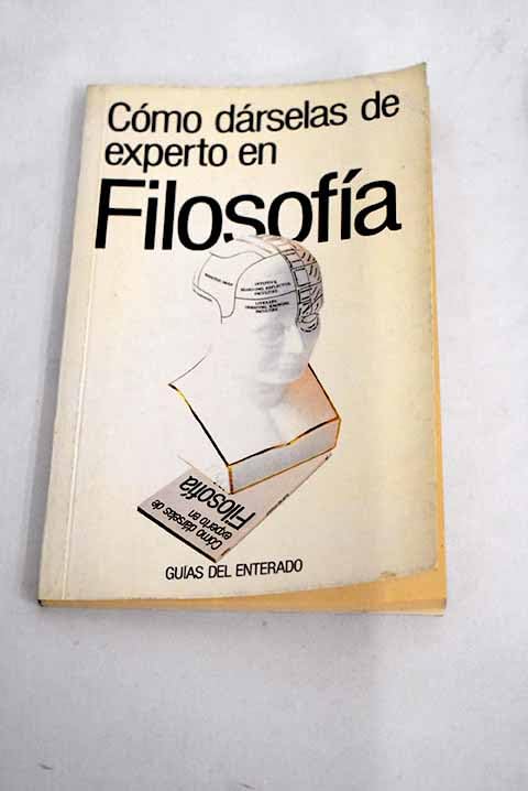 Cómo dárselas de experto en filosofía Books
