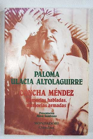 Concha Méndez: Memorias habladas, memorias armadas Books