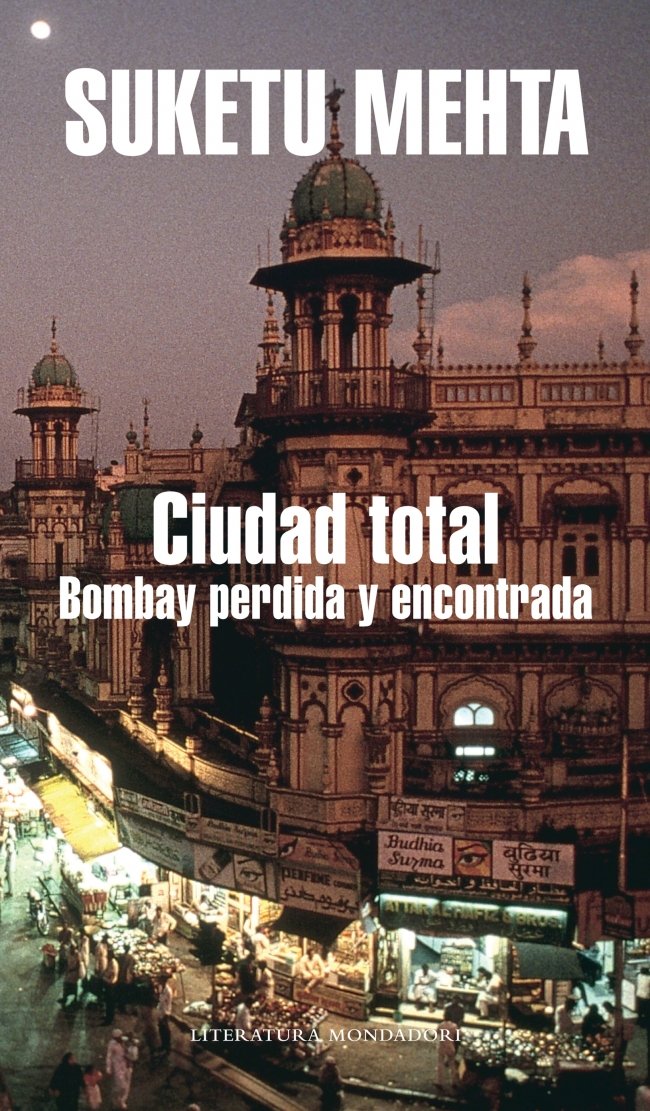 Ciudad total : Bombay perdida y encontrada Politics & History