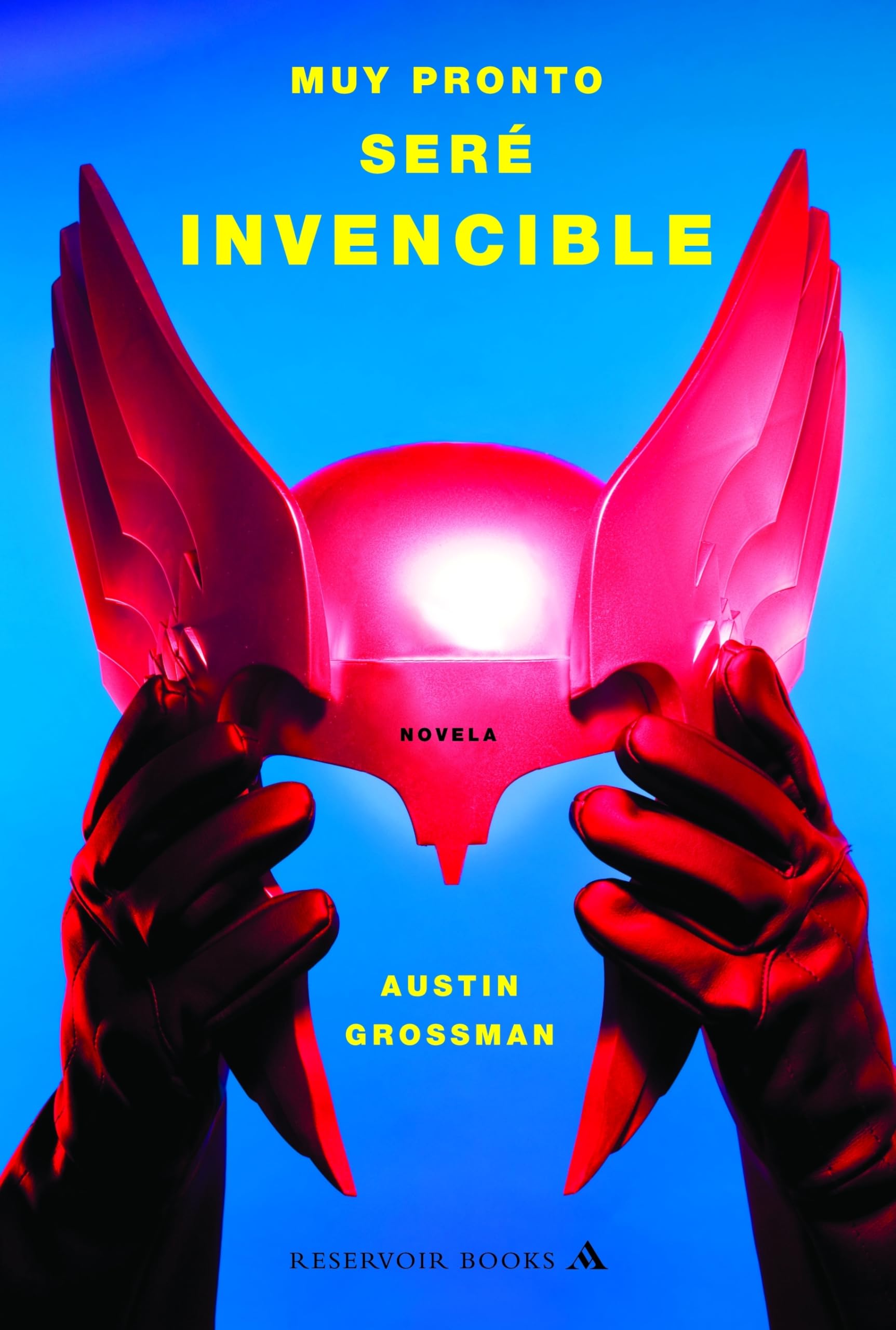 Muy pronto seré invencible (RESERVOIR BOOKS, Band 101111) Humour & Satire
