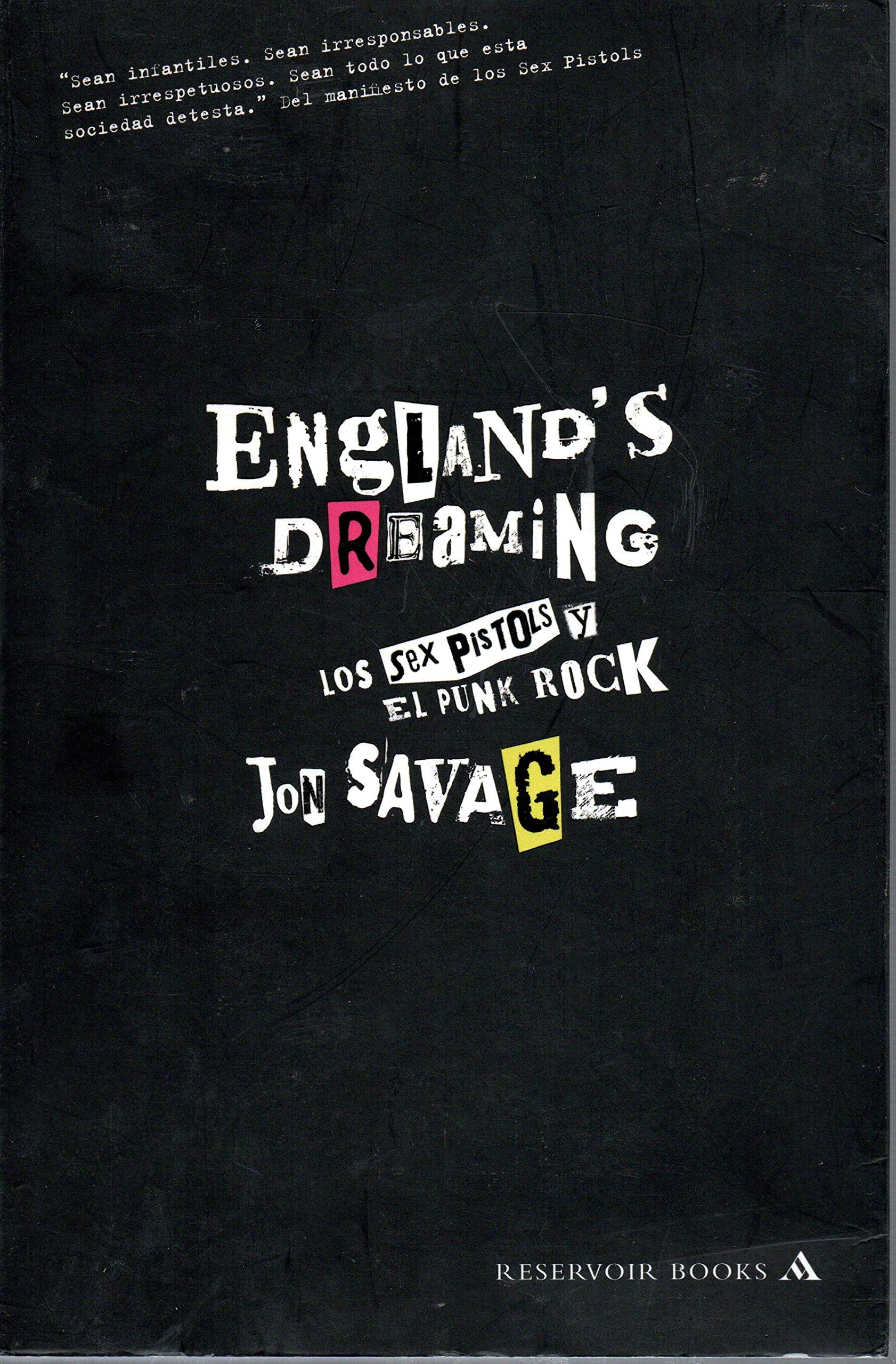 England's dreaming: Los Sex Pistols y El Punk Rock/ The Sex Pistols and Punk Rock book
