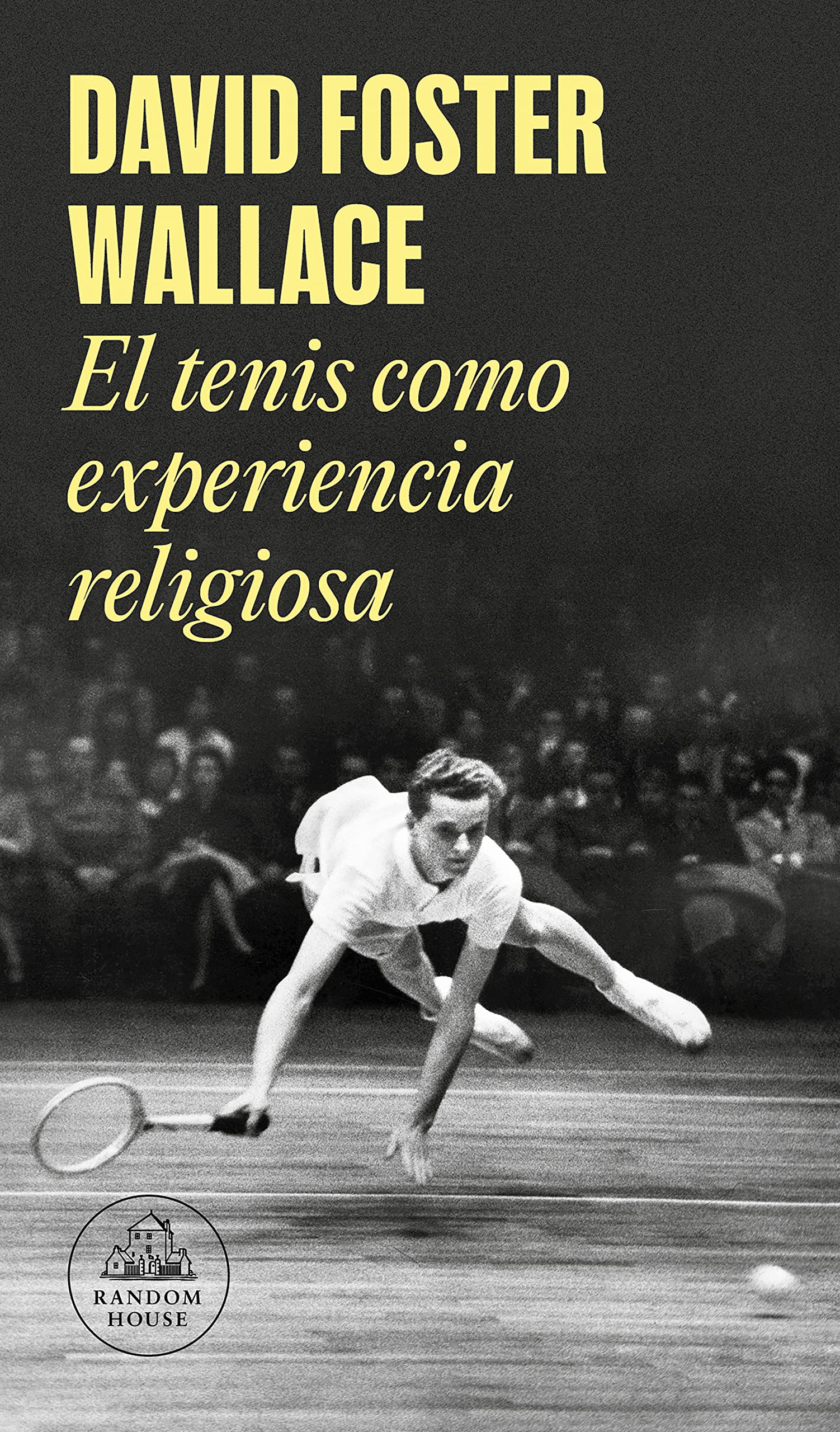 El tenis como experiencia religiosa / On Tennis (Random House) Contemporary literature