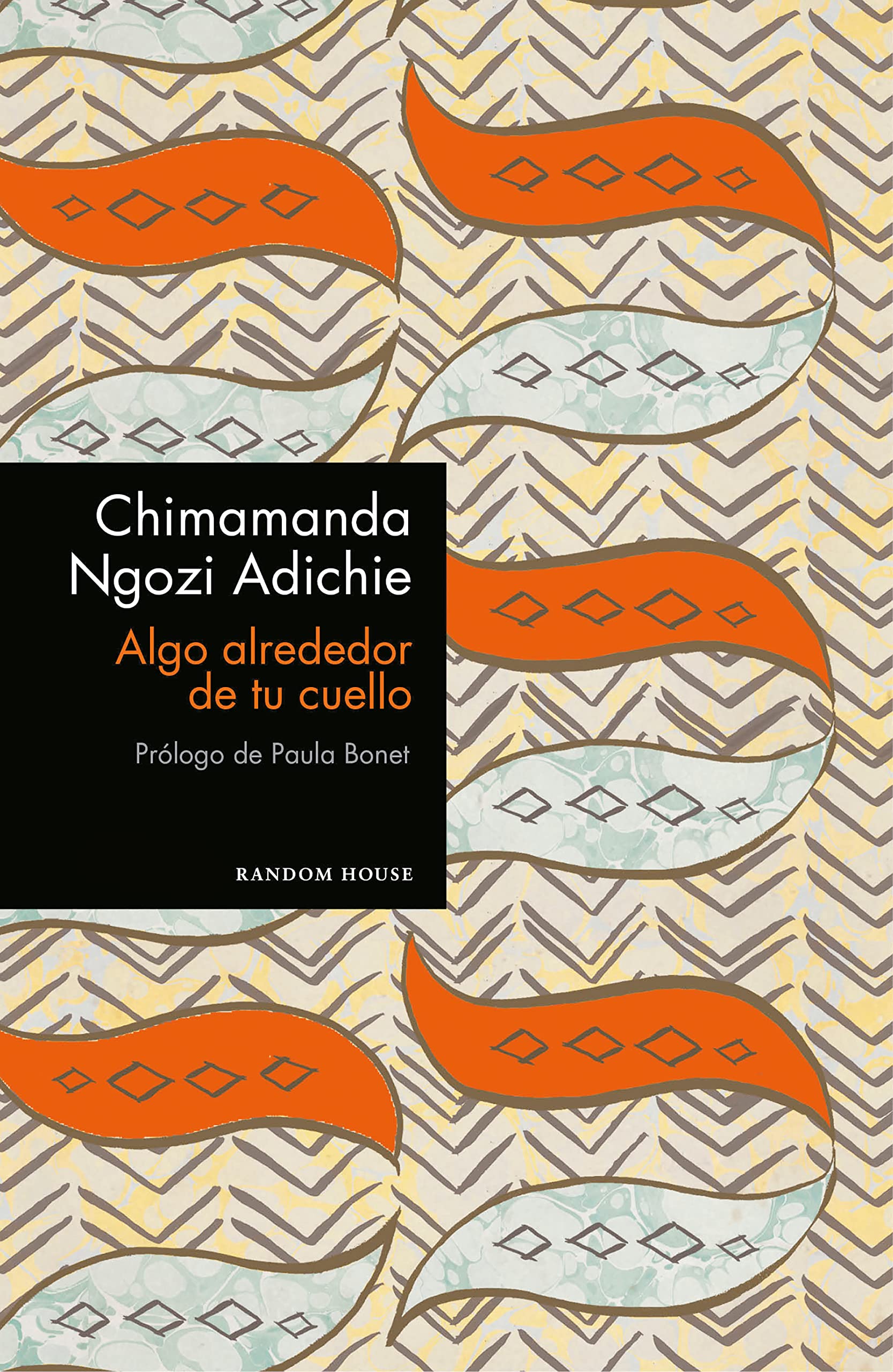 Algo alrededor de tu cuello (Random House) Essays & Short Stories