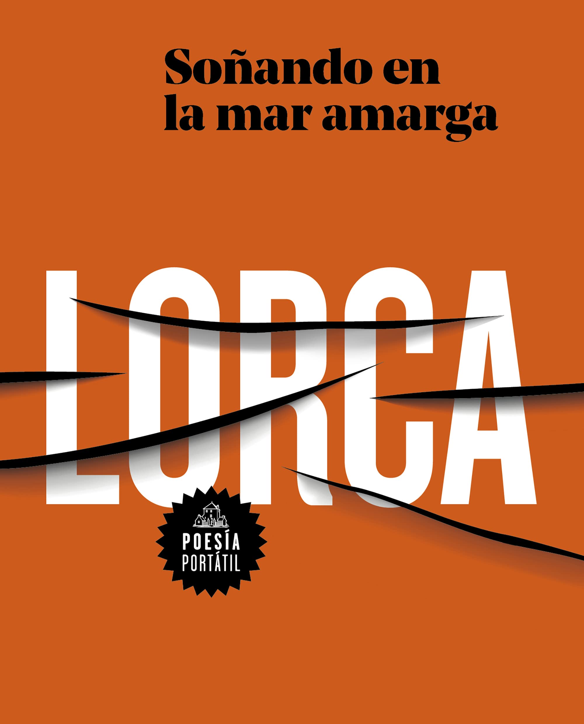 García Lorca. Soñando En La Mar Amarga / Dreaming in the Bitter Sea book