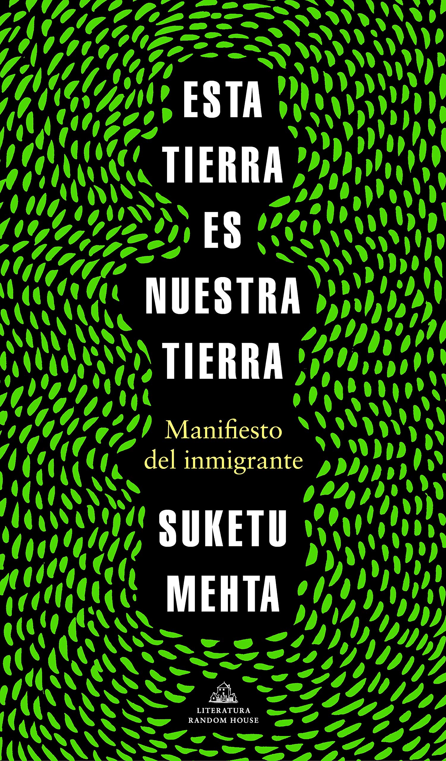 Esta tierra es nuestra tierra: Manifiesto del inmigrante (Random House) Books