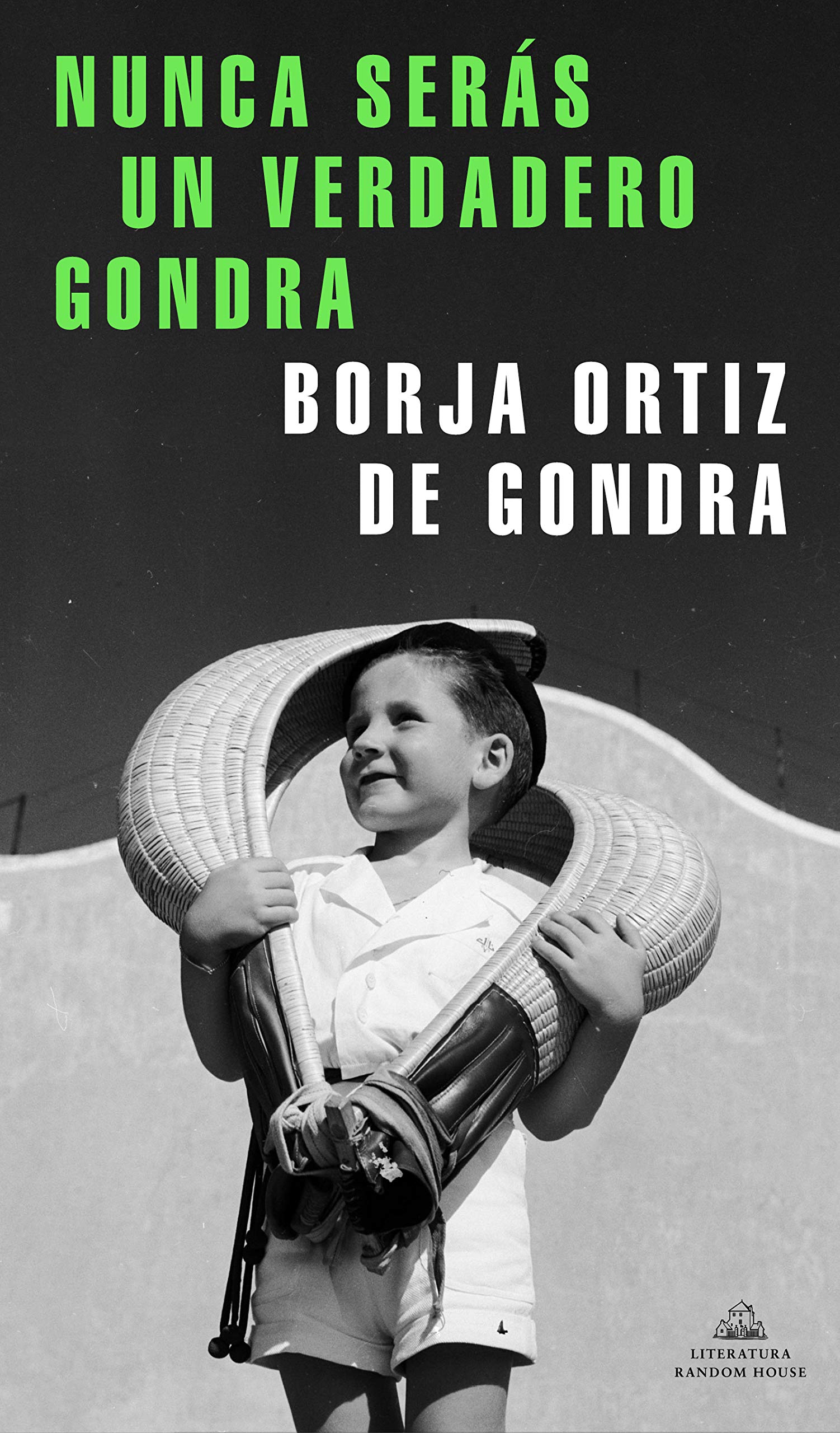 Nunca serás un verdadero Gondra/ You Will Never Be a True Gondra book