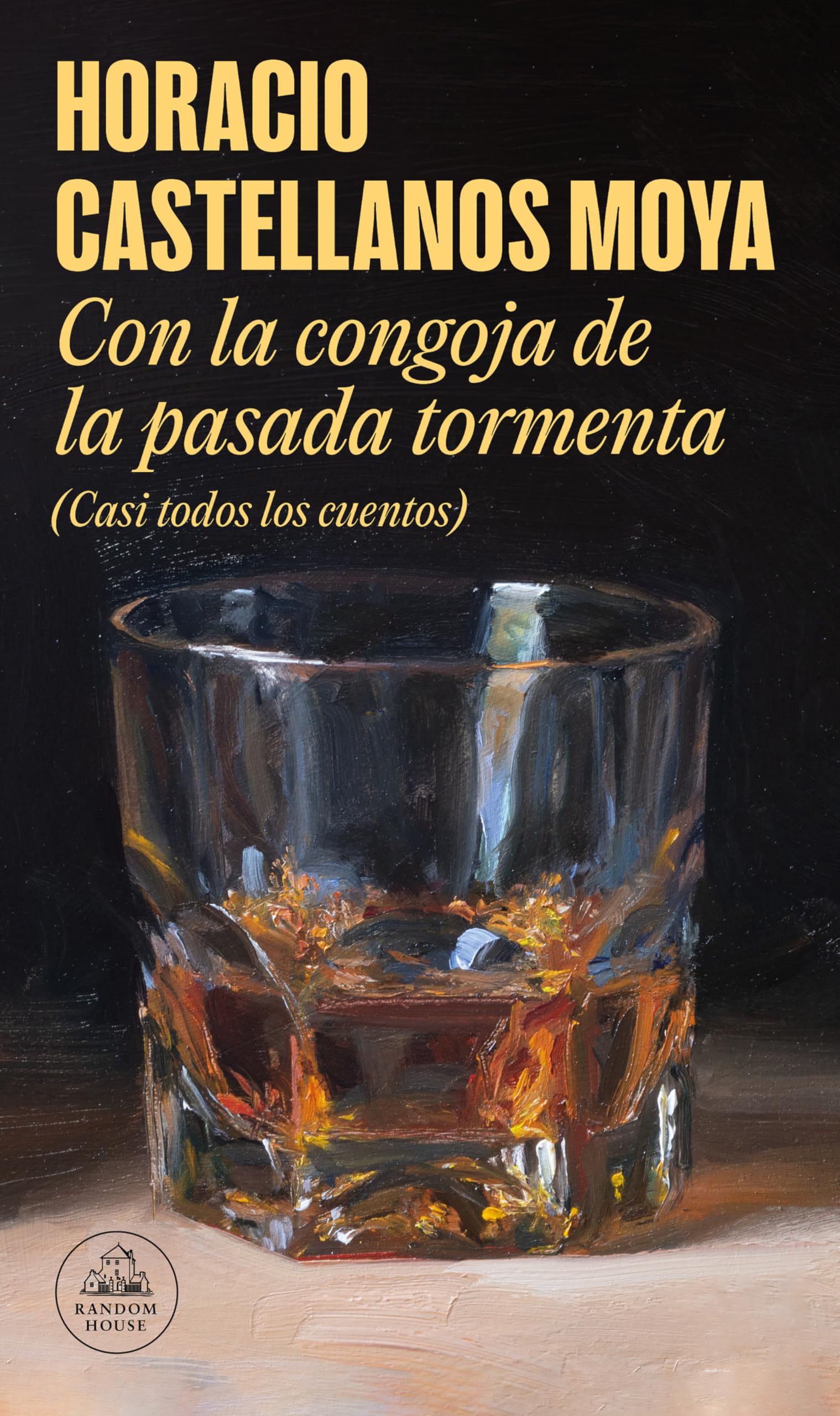 Con la congoja de la pasada tormenta/ With the Anguish of the Past Storm: Casi Todos Los Cuentos/ Almost All the Stories book