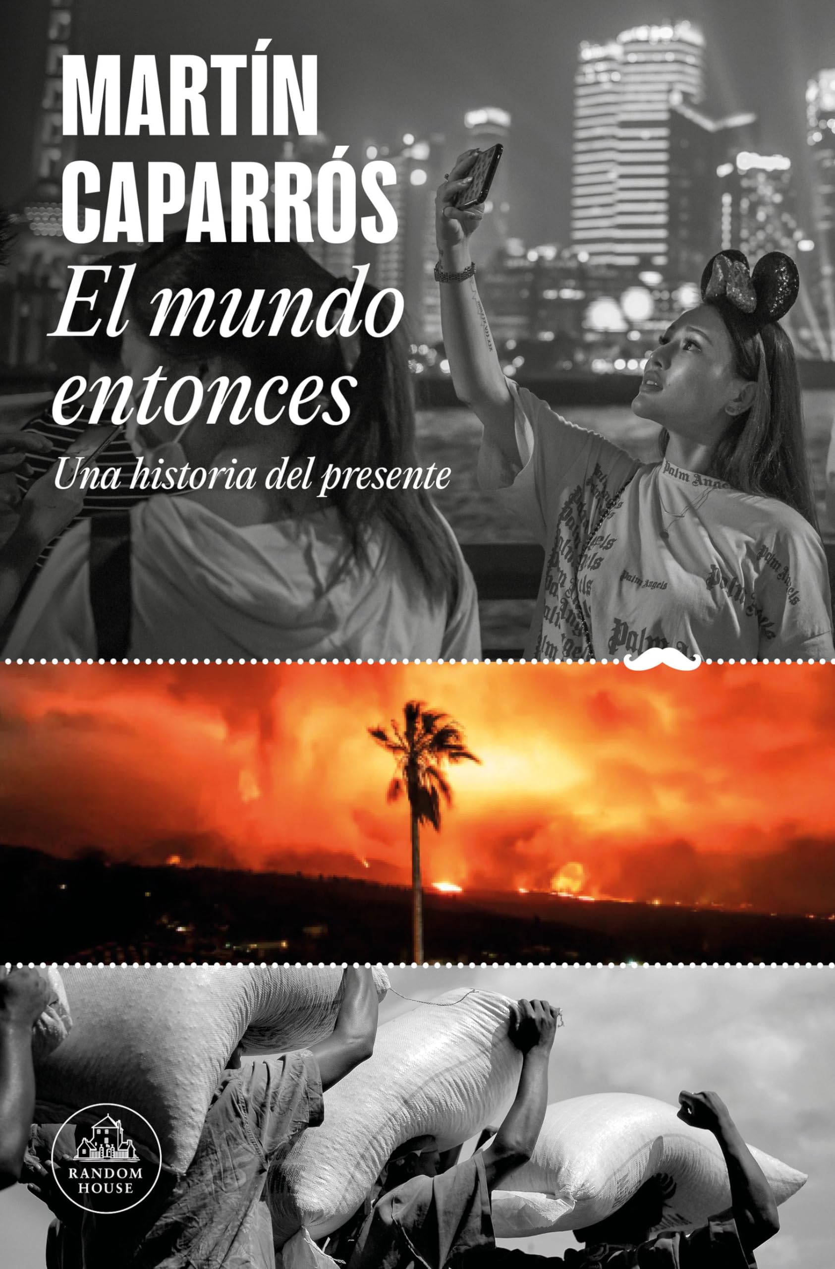 El mundo entonces: Una historia del presente (Random House) Media & Communication