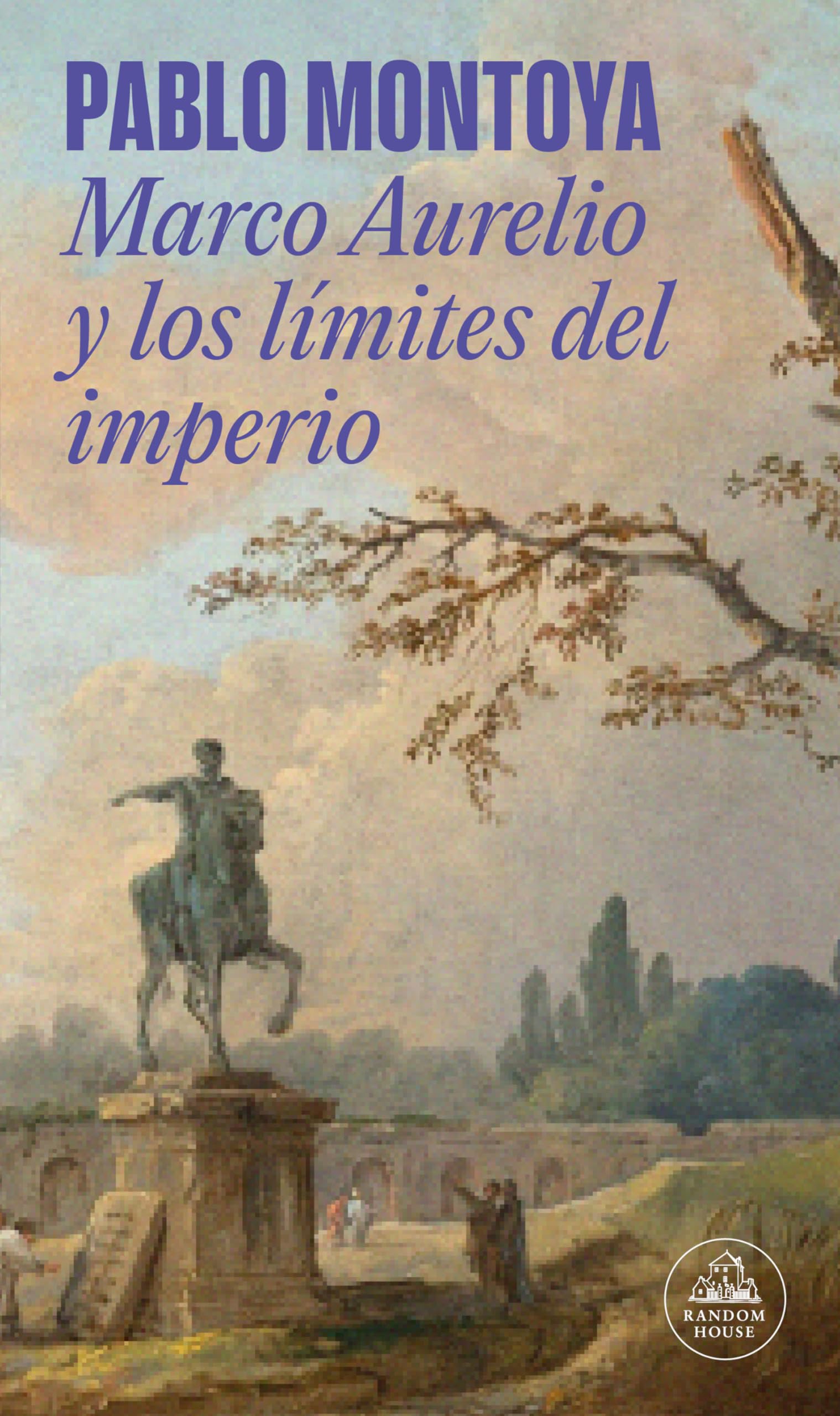 Marco Aurelio y los límites del imperio / Marcus Aurelius and the Limits of the Empire book