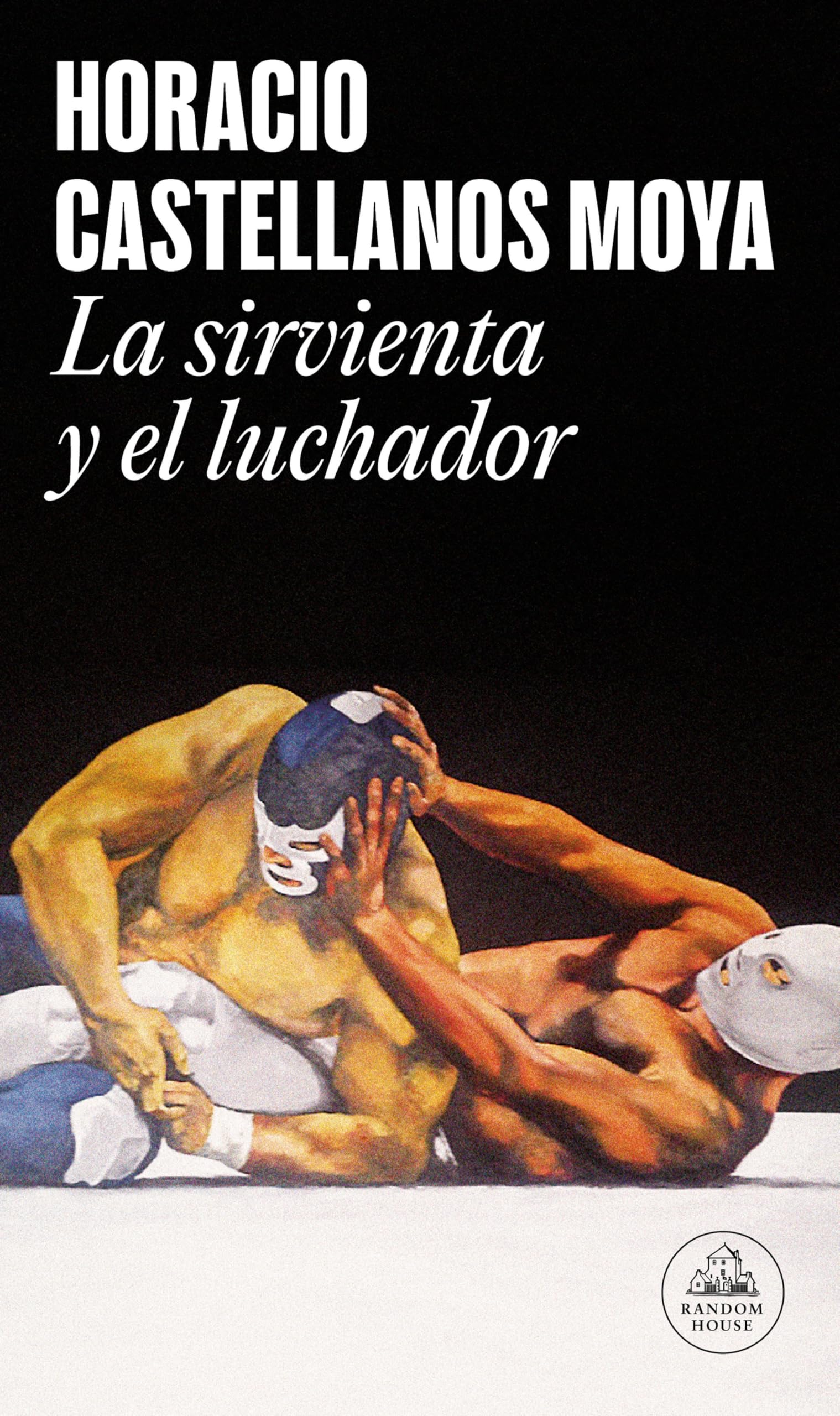 La sirvienta y el luchador (Random House) Contemporary literature