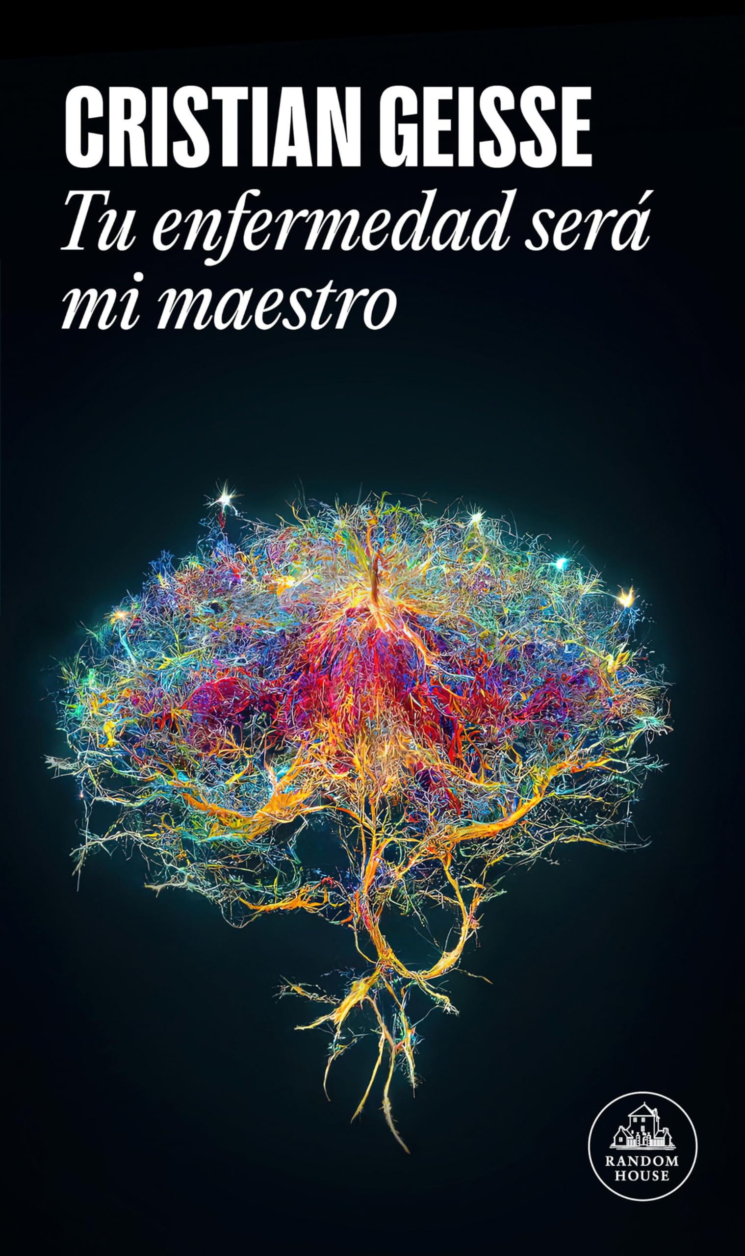 Tu enfermedad será mi maestro (Mapa de las lenguas) (Random House) Personalities