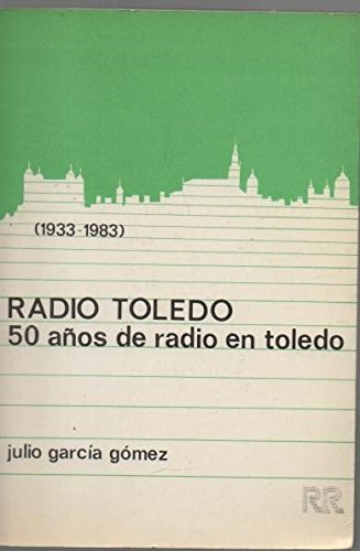 Radio Toledo: 50 años de radio en Toledo (1933-1983) Books