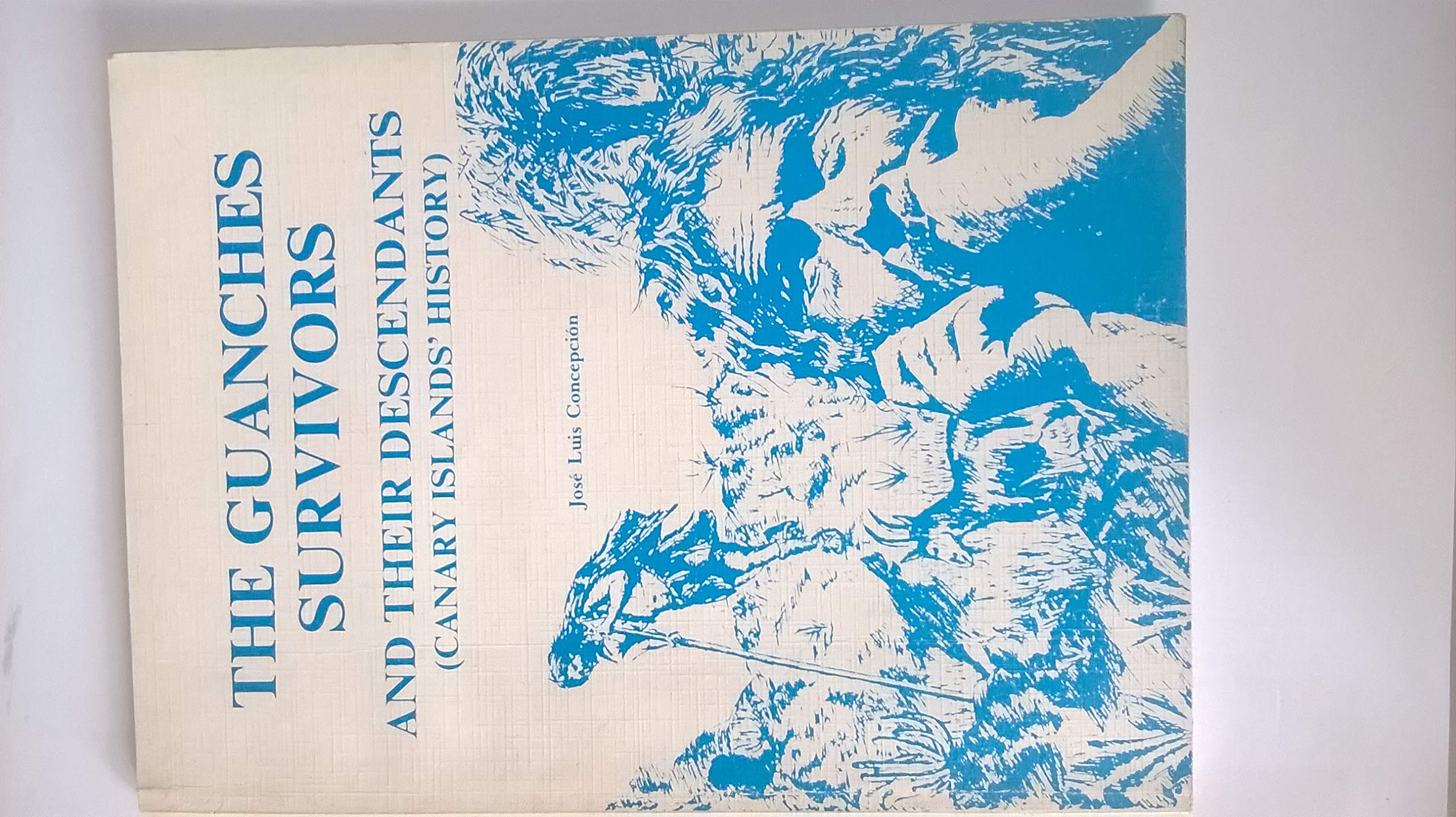 THE GAUNCHES SURVIVORS AND THEIR DESCENDaNTS (CANARY ISLANDS' HISTORY). Books