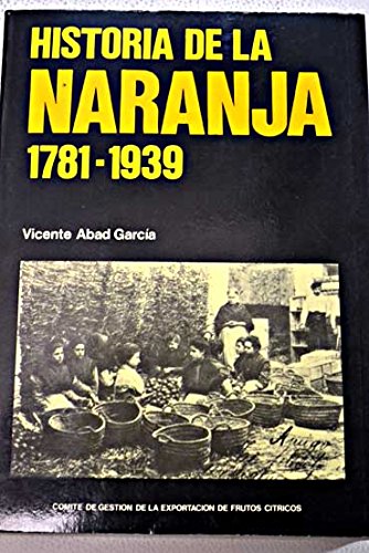 HISTORIA DE LA NARANJA 1781- 1939 book