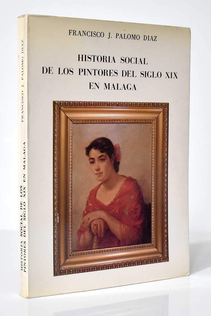 Historia social de los pintores del siglo XIX en Málaga Books