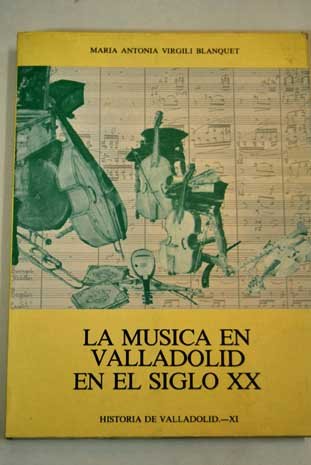 La música en Valladolid en el siglo XX book