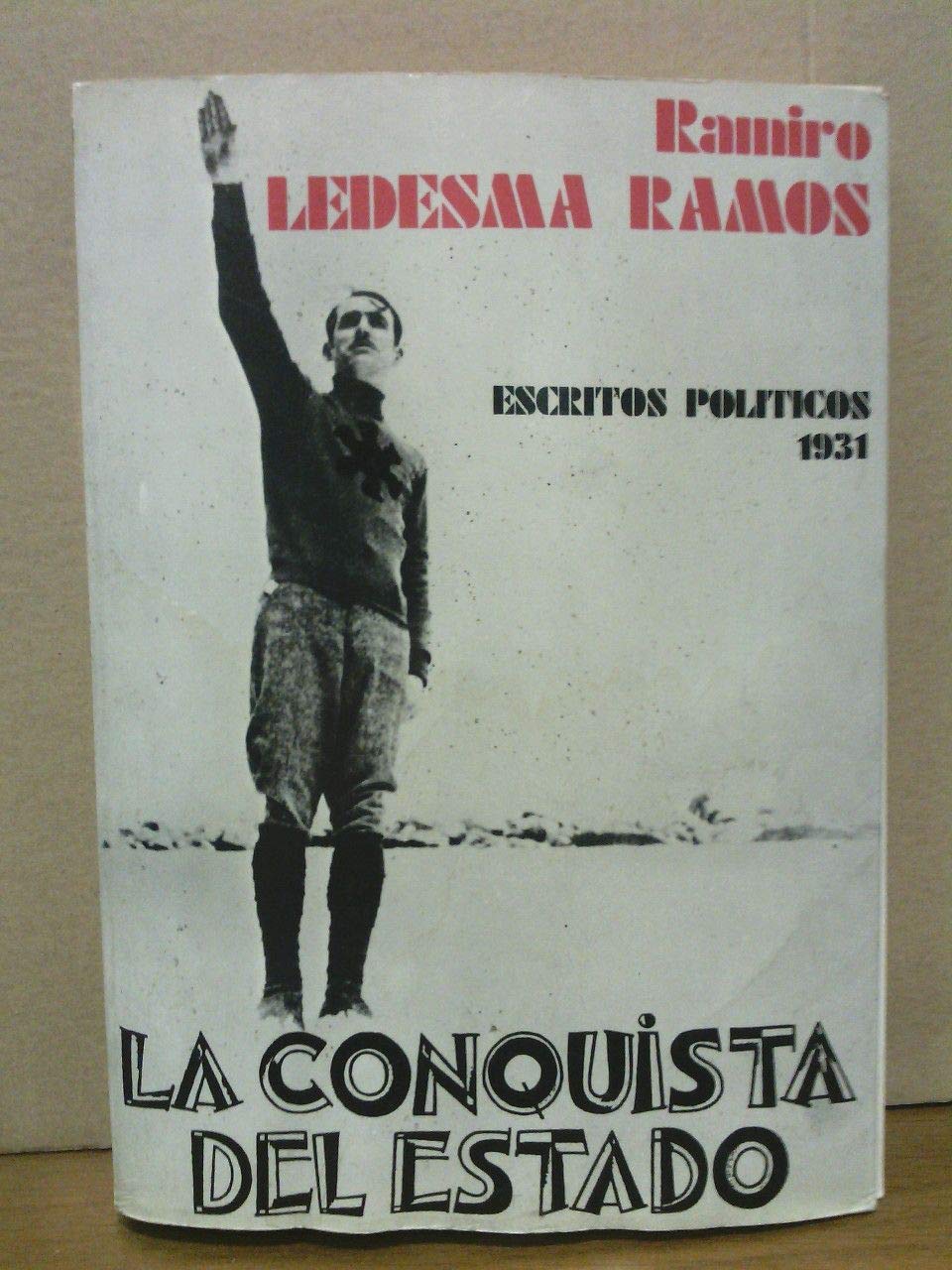 Escritos políticos: la conquista del estado, 1931 Books