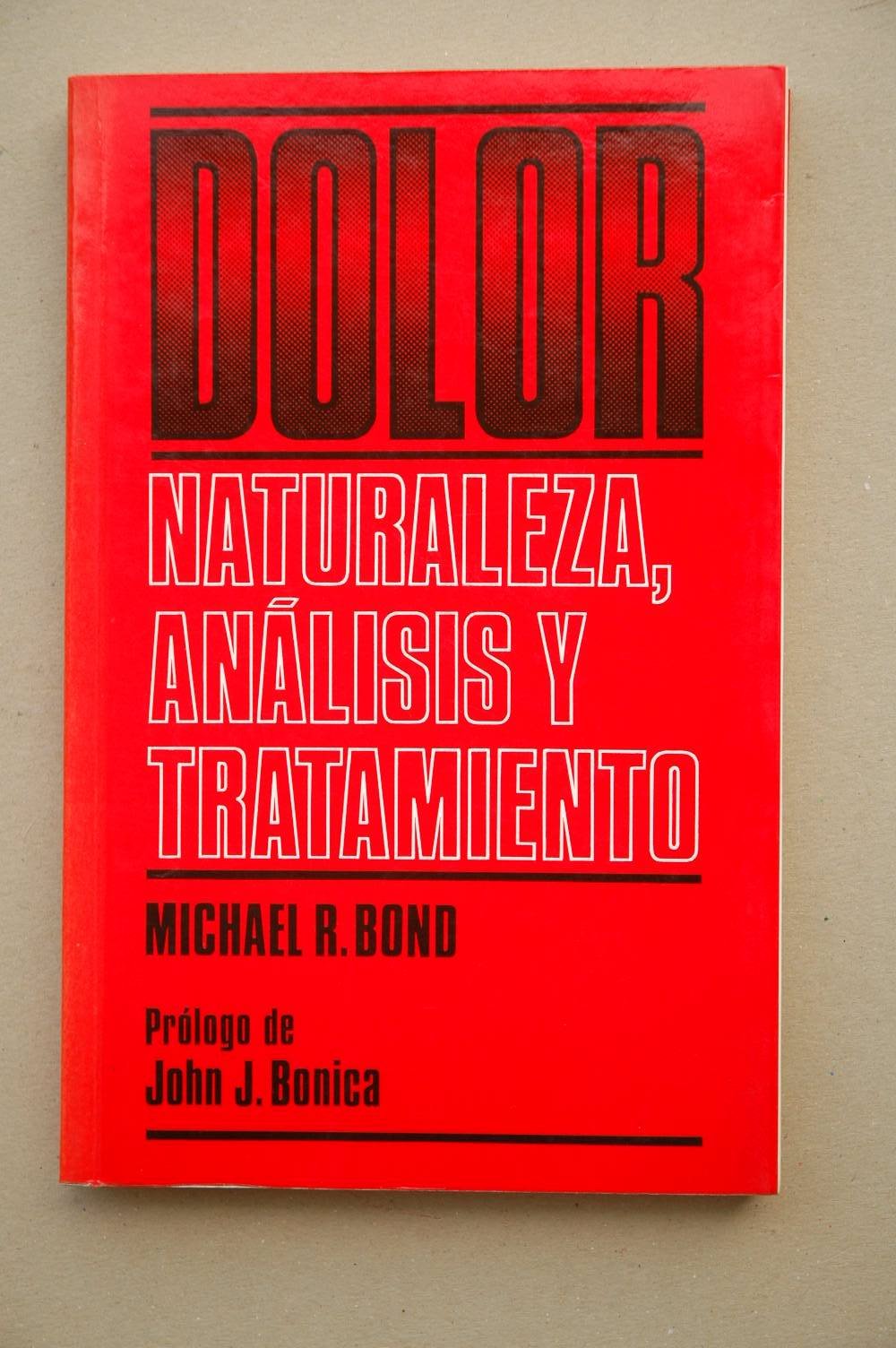 Dolor: naturaleza, análisis y tratamiento del mismo Books