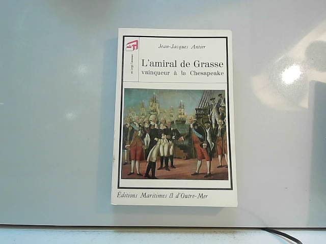 L'Amiral de Grasse : Vainqueur à la Chesapeake (Les Grandes aventures de la mer) book
