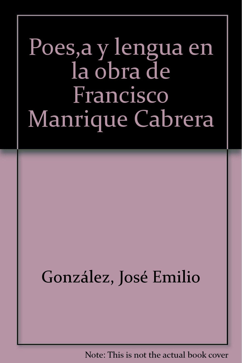 Poesia y lengua en la obra de Francisco Manrique Cabrera (Spanish Edition) Books