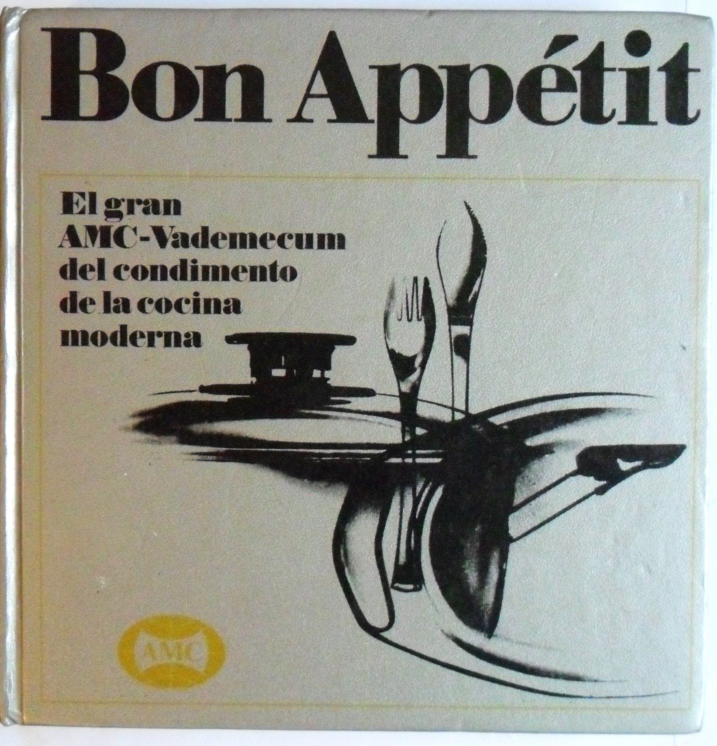 Bon appétit: el gran recetario AMC Books