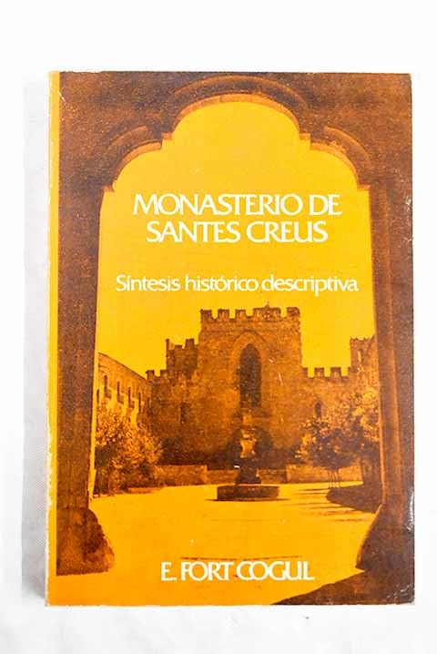 El monasterio de Santes Creus: síntesis histórico-descriptiva book