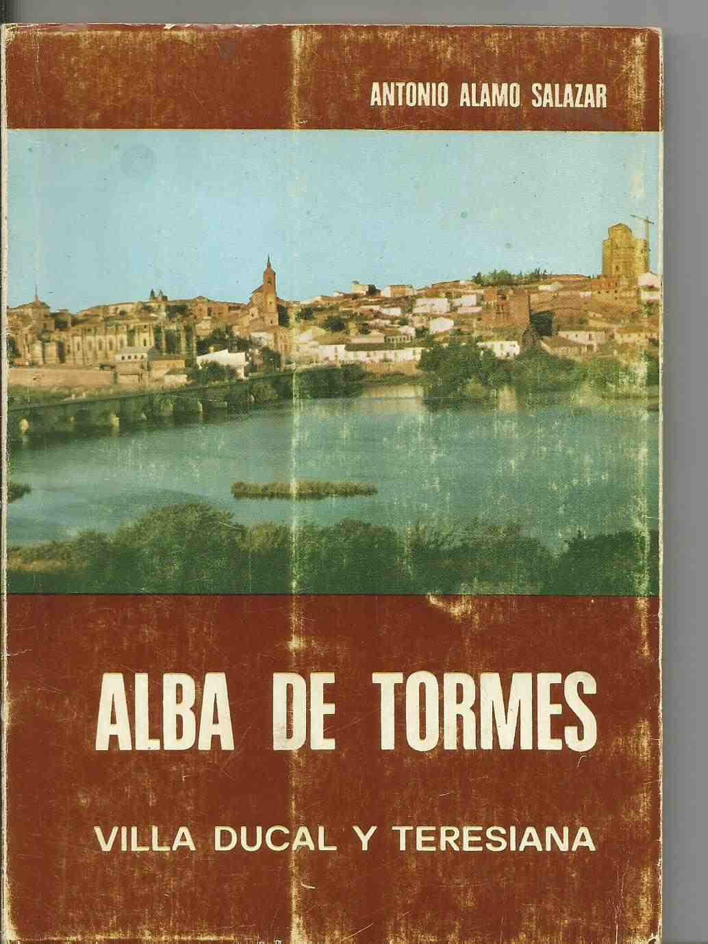 Alba de Tormes: (villa ducal y teresiana) book