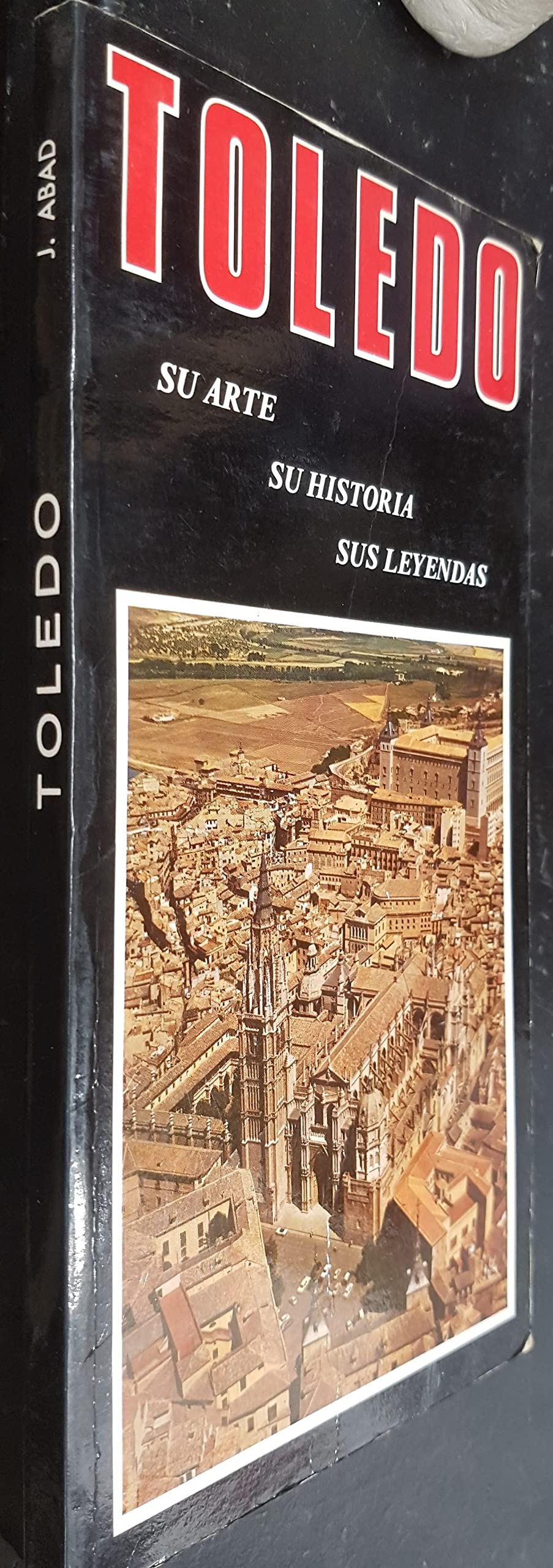 Toledo. Su arte, su historia, sus leyendas Books